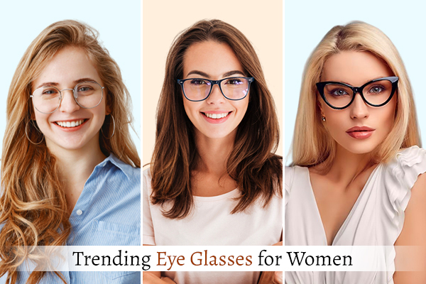 Trending Eye Glasses for Women in 2025